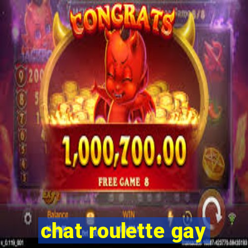 chat roulette gay